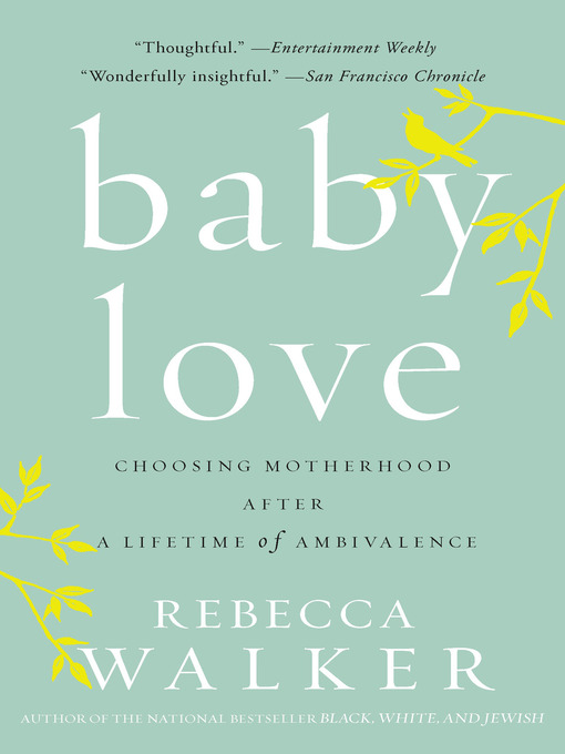 Title details for Baby Love by Rebecca Walker - Wait list